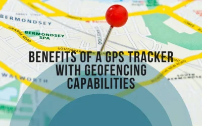 The benefits of a GPS tracker with geofencing capabilities